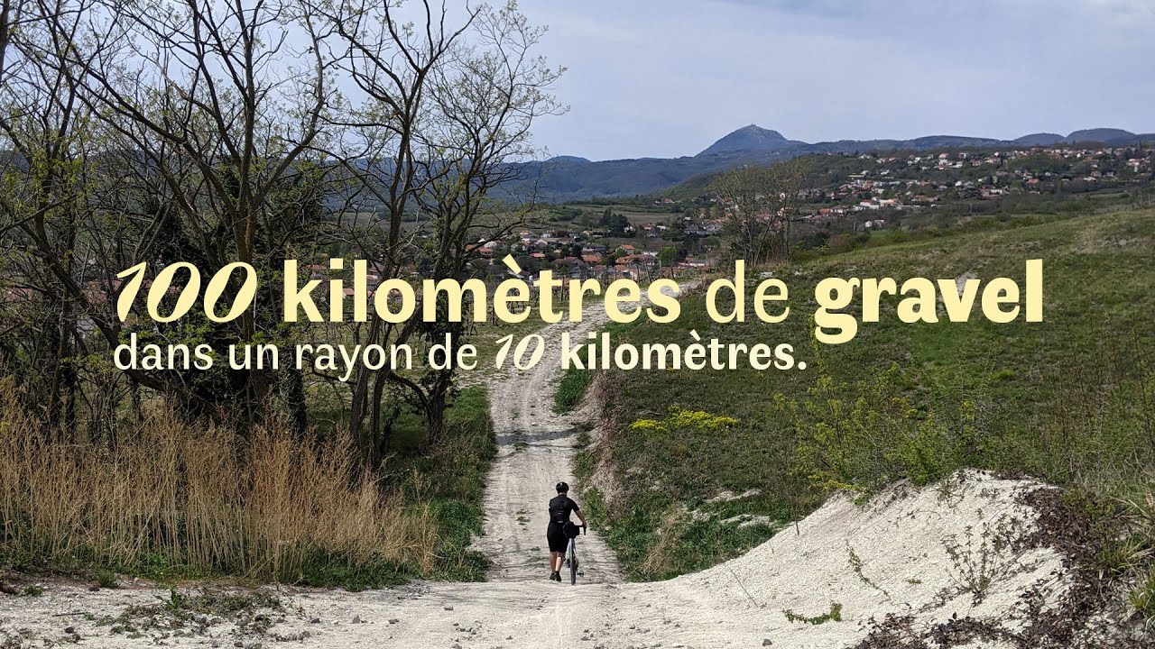 GRAVEL TIME N°9 - 100km de gravel dans un rayon de 10km 😄