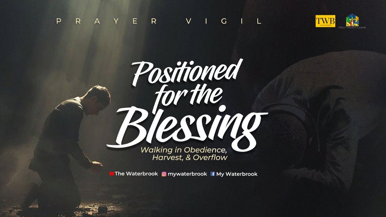 POSITIONED FOR THE BLESSING | January 2026 Prayer Vigil