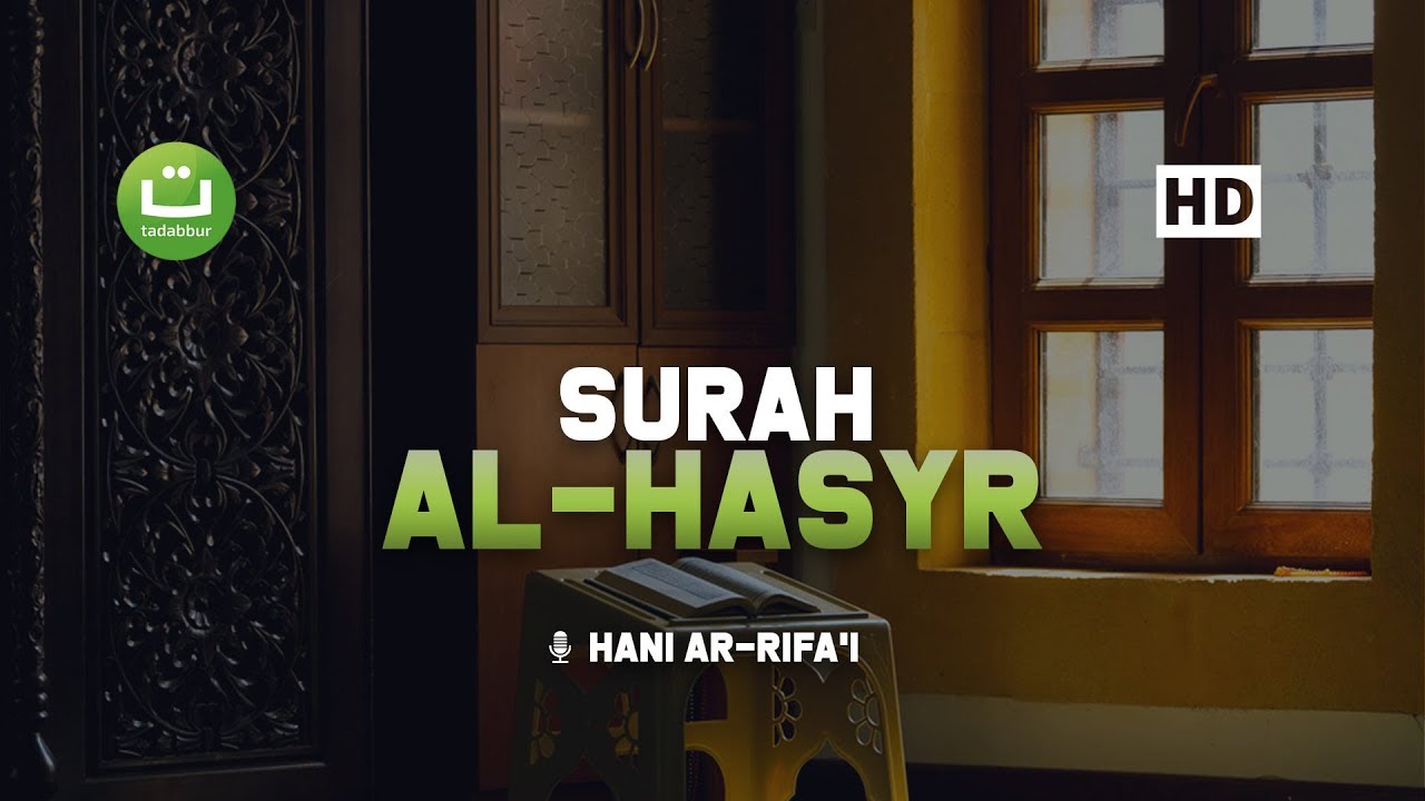 Tadabbur Surah Al Hasyr - Hani Ar-Rifa'i | Tadabbur Daily