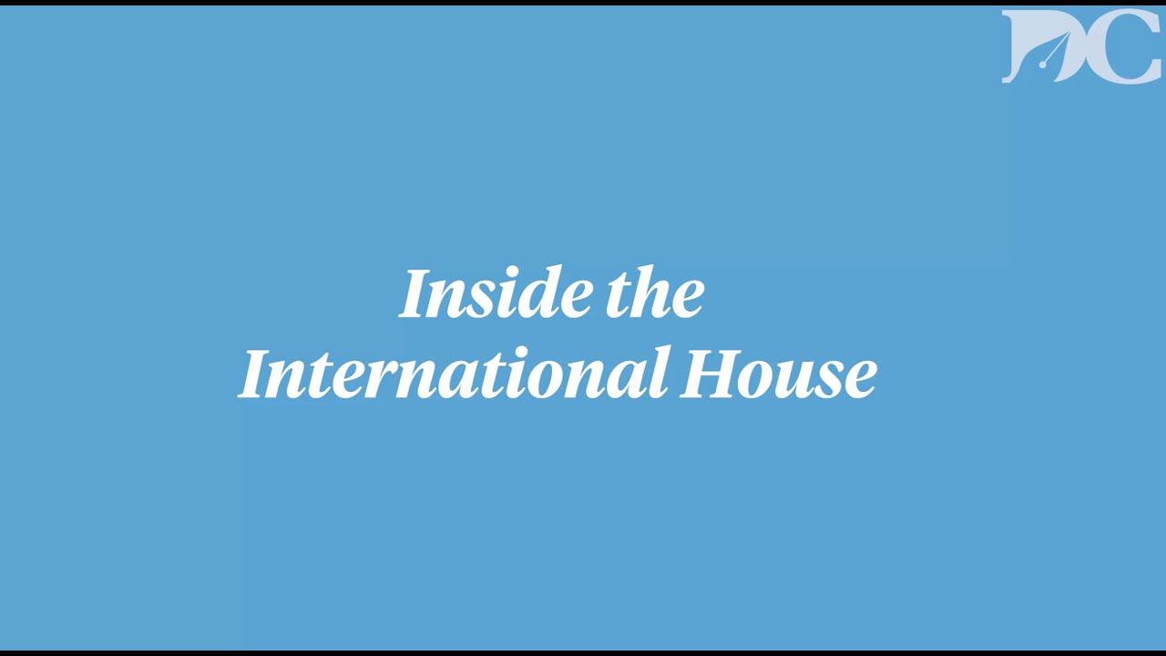 Inside the International House