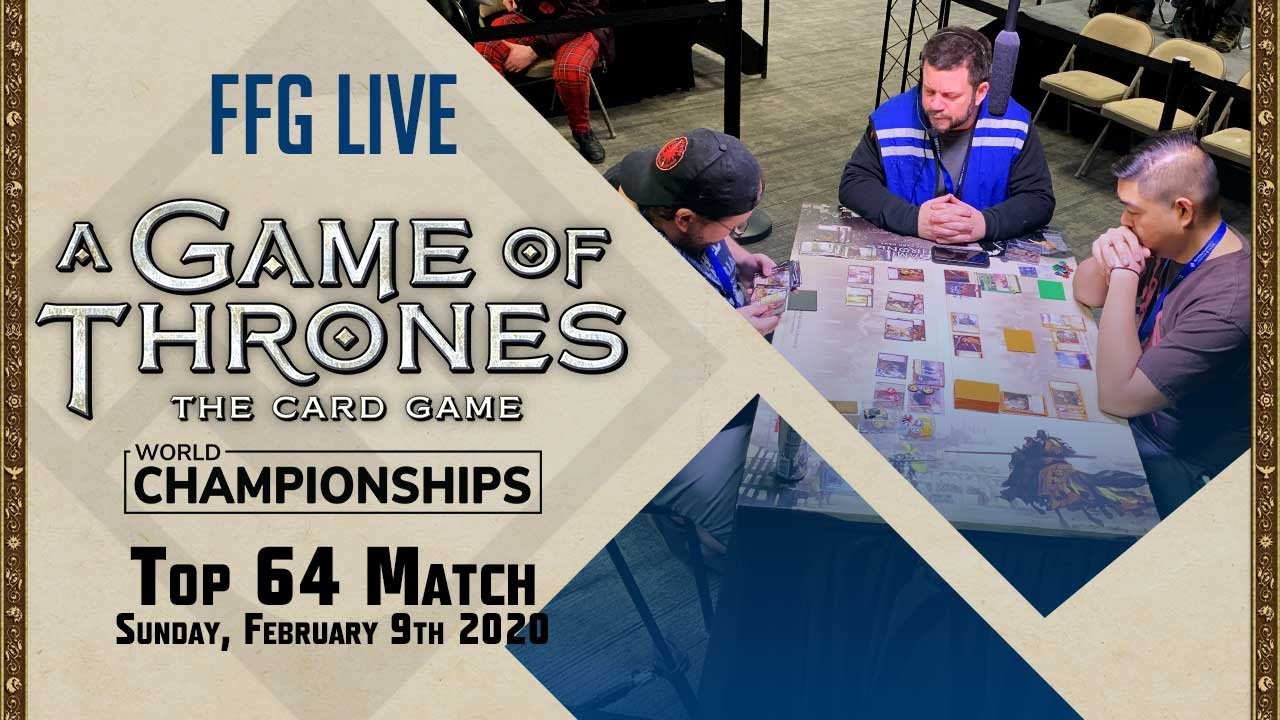 A Game of Thrones: World Championship 2019 Top 64 Match