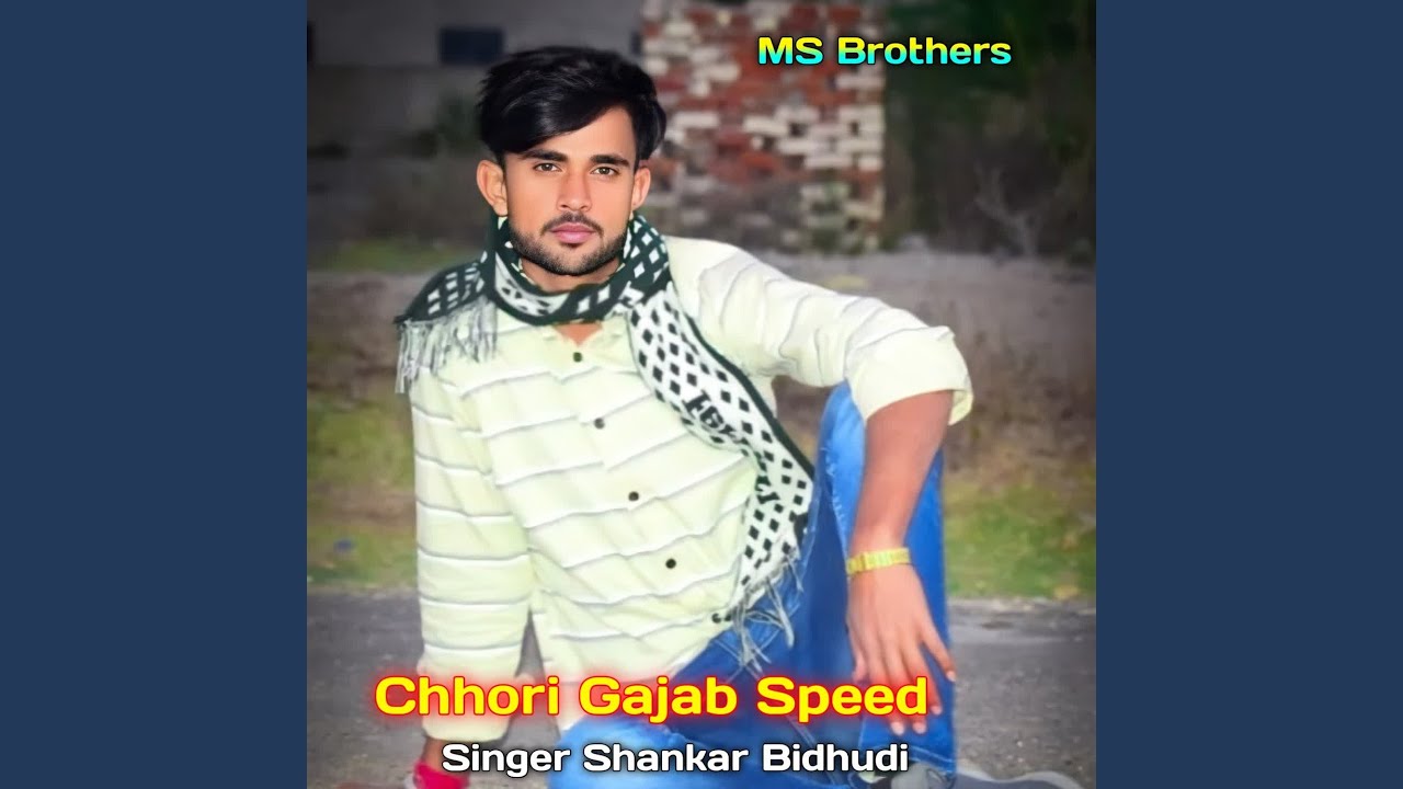 Chhori Gajab Speed