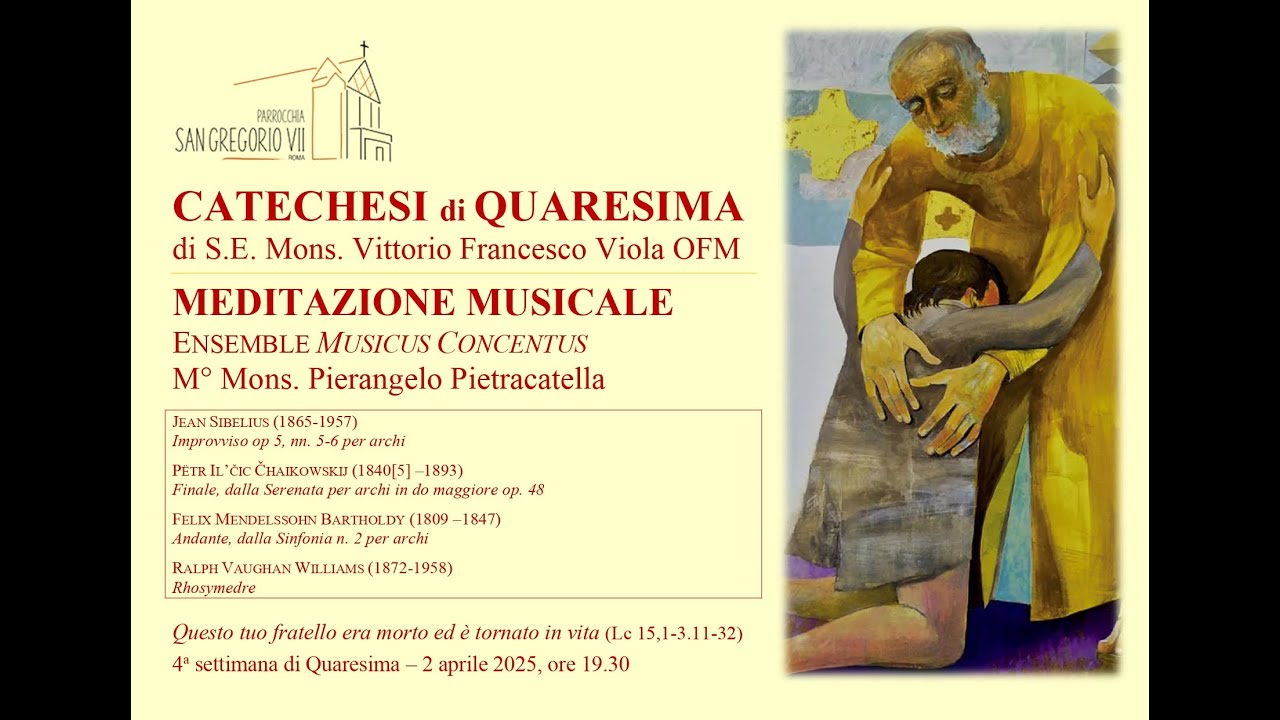 Catechesi di S.E. Mons. Vittorio Francesco Viola e Meditazione Musicale. 4ª settimana di Quaresima.