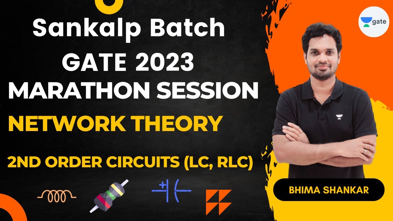 Marathon Session 2nd Order Circuits (LC, RLC) | Network Analysis | Bhima Sankar Manthina