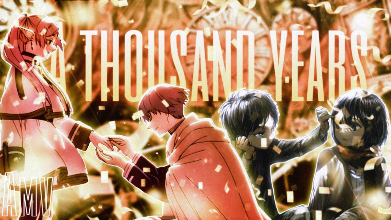 • A thousand years「AMV」-  Christina Perri || Anime mix MV