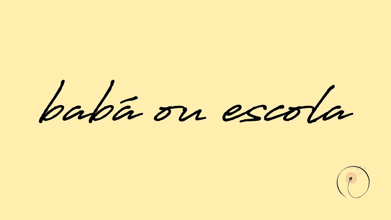 Babá ou Escola