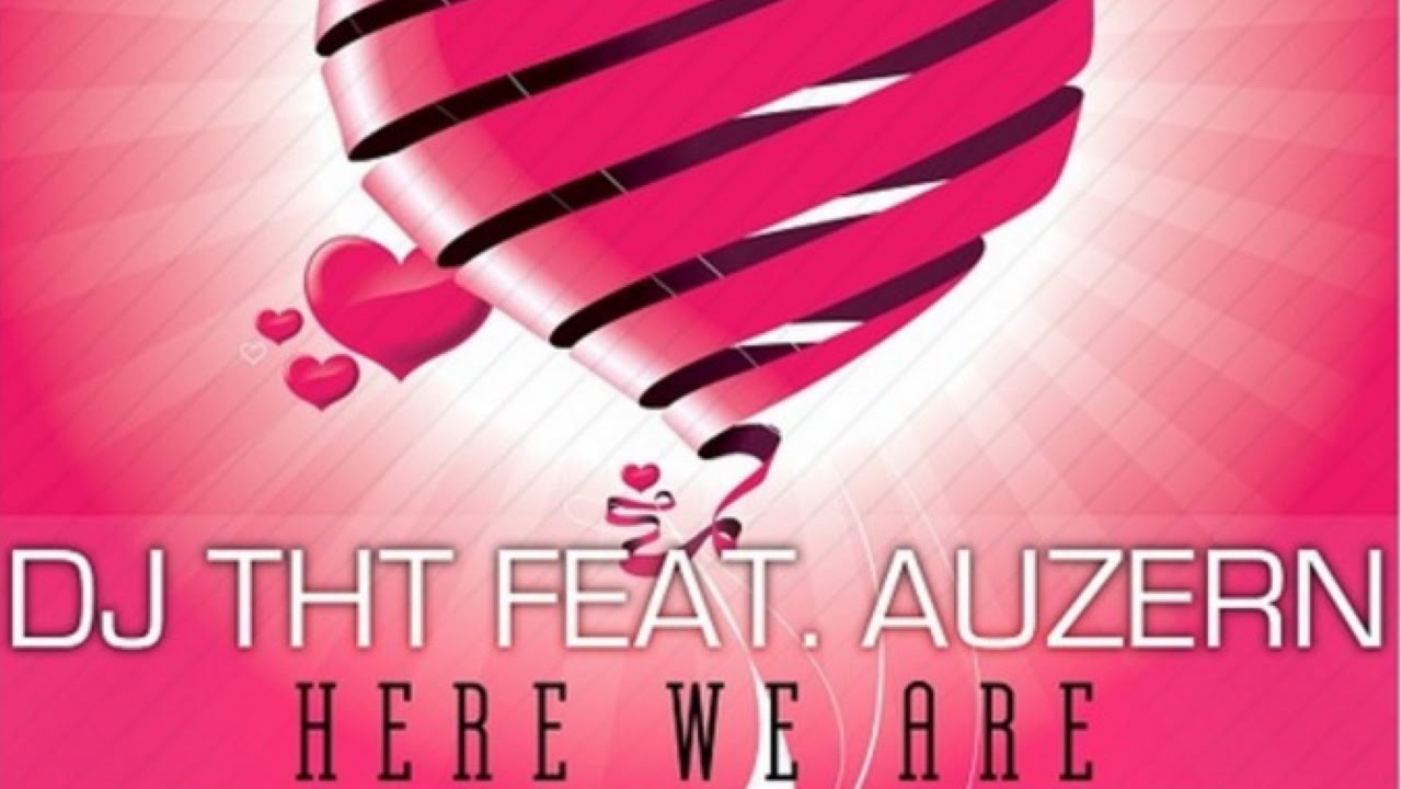 DJ THT Feat. Auzern - Here We Are (Jinpachi Futushimo Remix) [HANDS UP]