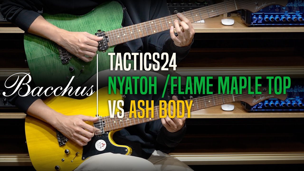 Bacchus TACTICS24 Nyatoh /Flame Maple Top VS Ash Body Review (No Talking)