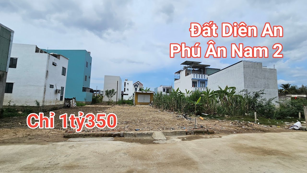 Đất Diên An khu Phú Ân Nam 2 đường rộng 5 - 6m oto vào thoải mái dân cư đông gần 23/10 chỉ 1ty350