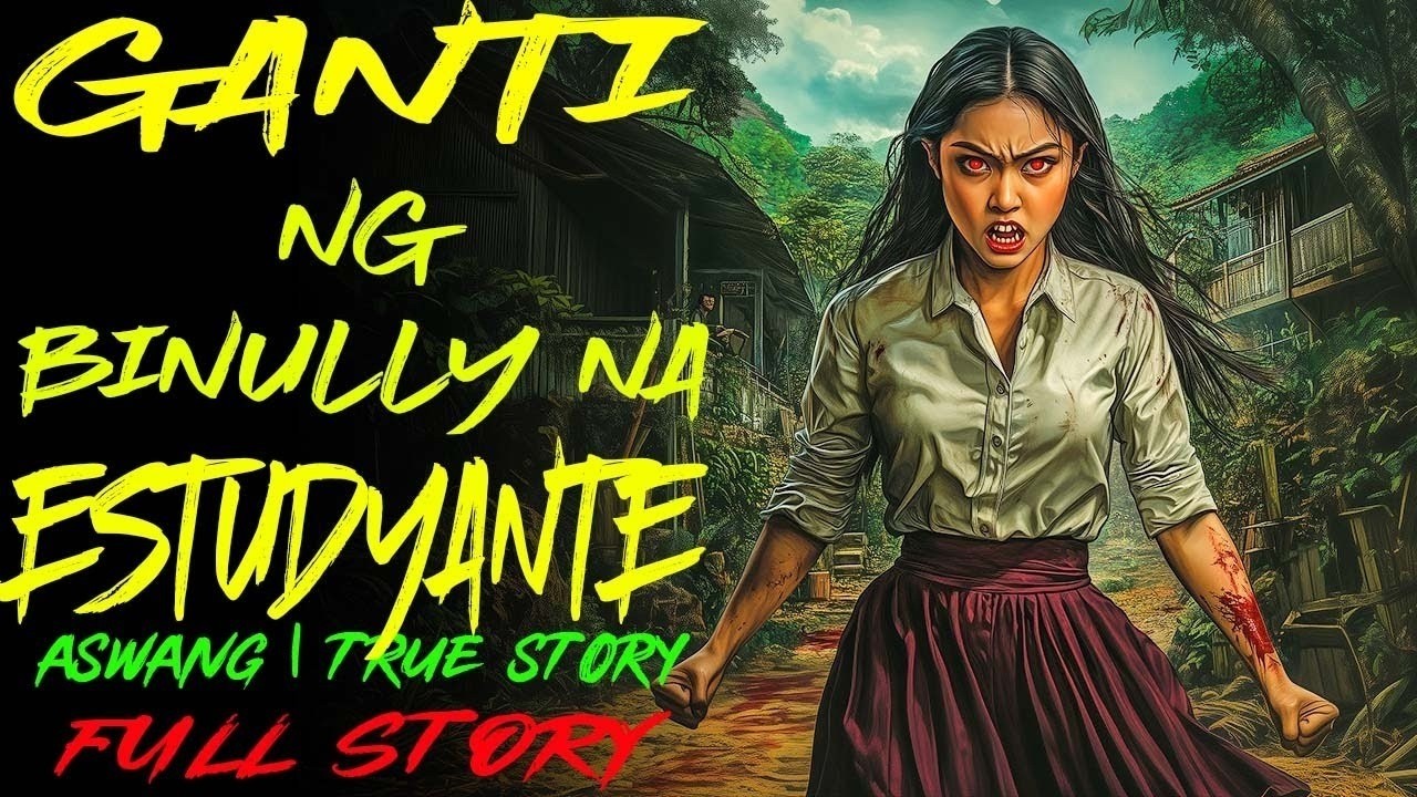 GANTI NG BINULLY NA ESTUDYNTE | Kwentong Aswang | True Story