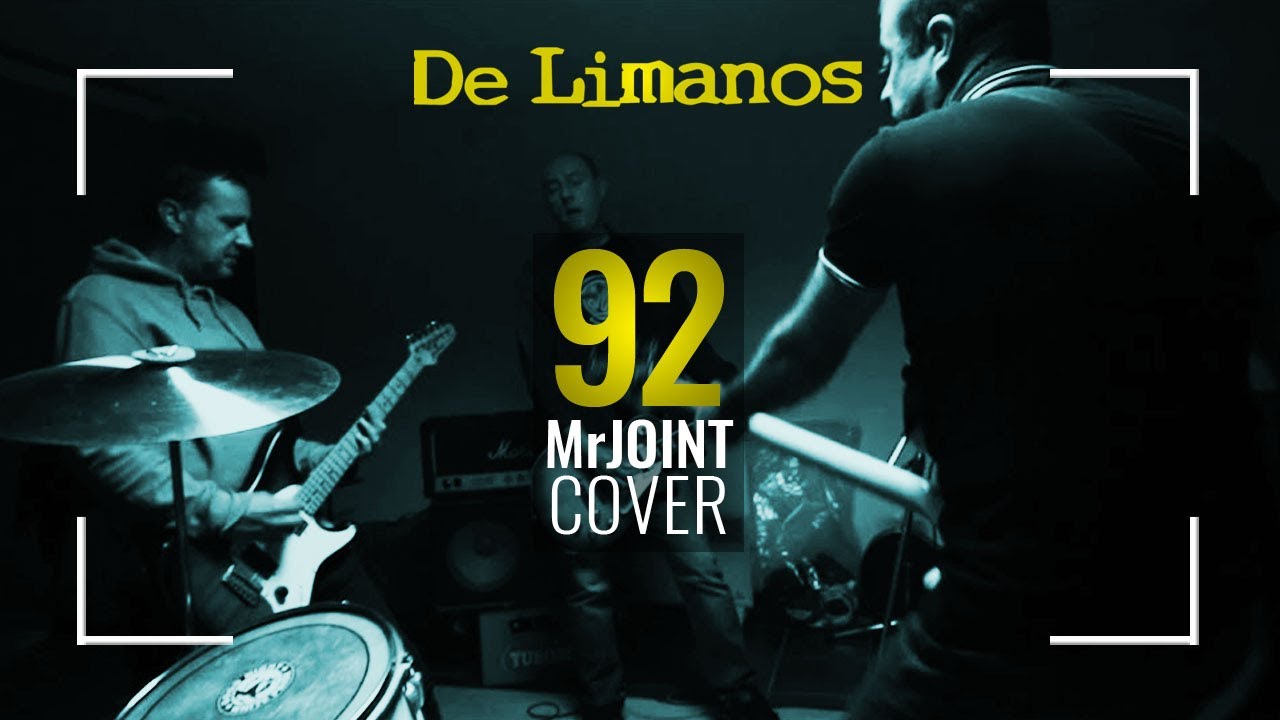 DE LIMANOS - 92, Mr. Joint cover (Official Video)