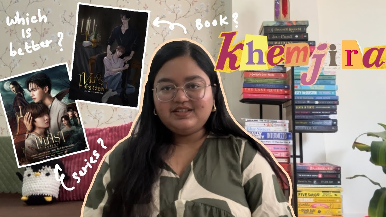 Khemjira Series vs Novel: Which One Told the Story Better? | Full Comparison & Review *Spoiler Free*