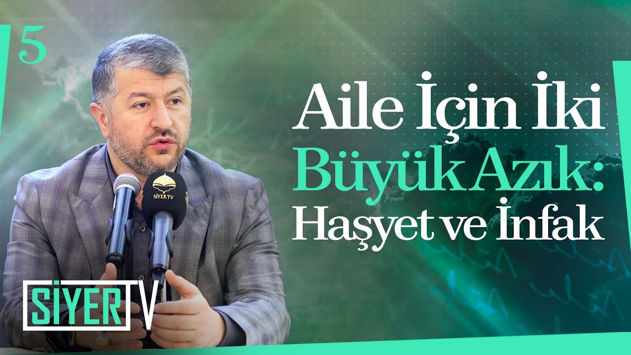 Aile İçin İki Büyük Azık: Haşyet ve İnfak | Muhammed Emin Yıldırım