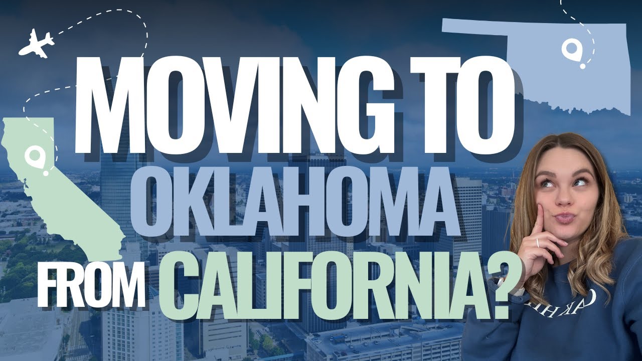 Moving to Oklahoma City from California