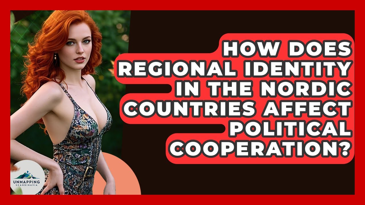 How Does Regional Identity in the Nordic Countries Affect Political Cooperation?