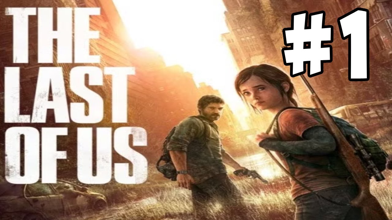 The Last of Us Gameplay Walkthrough Part 1 - Intro