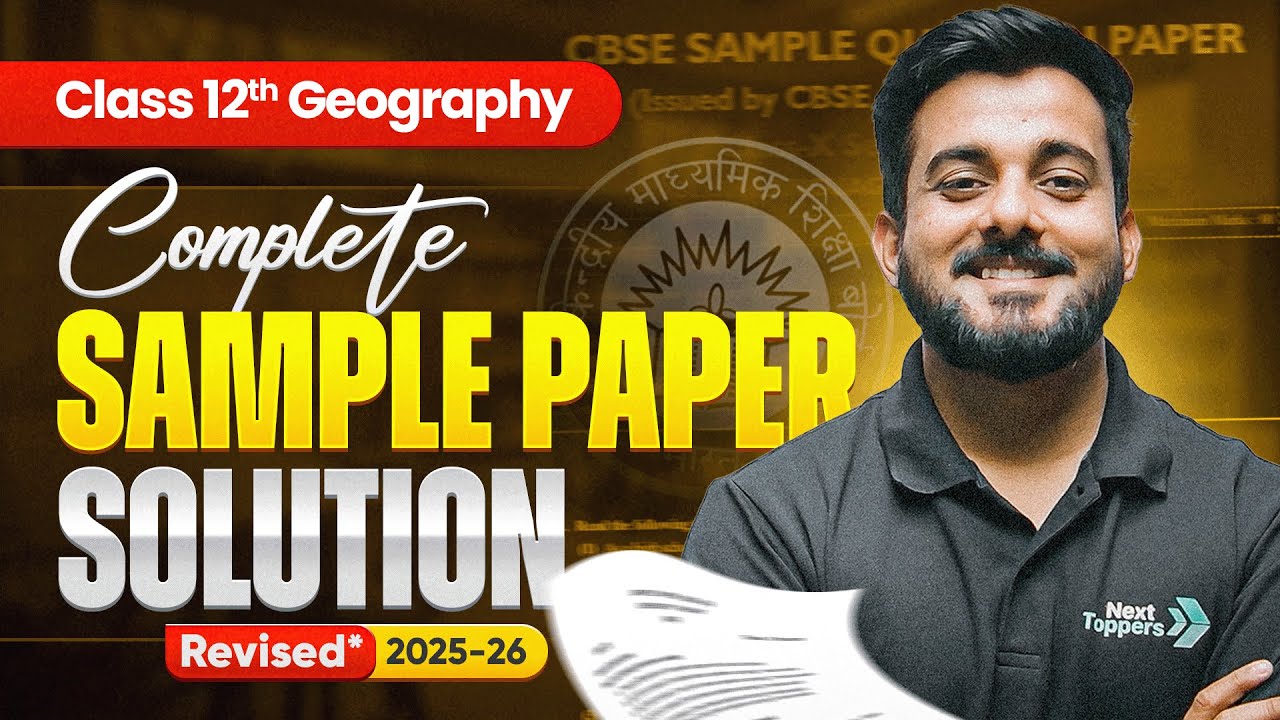 CBSE Class 12 Geography Sample Paper 2025-26 Detailed Solution | 12th Board Exam Preparation