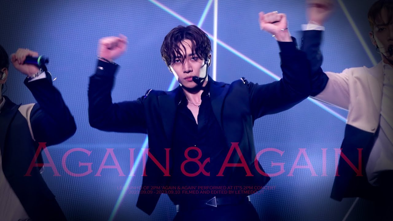 4K 230909-230910 IT'S 2PM [AGAIN & AGAIN] FANCAM 준호 직캠