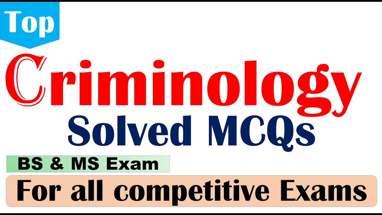Criminology MCQs part-1 for Competitive Exams || CSS CSE PPSC SPSC KPSC BPSC || BS, MS Criminology