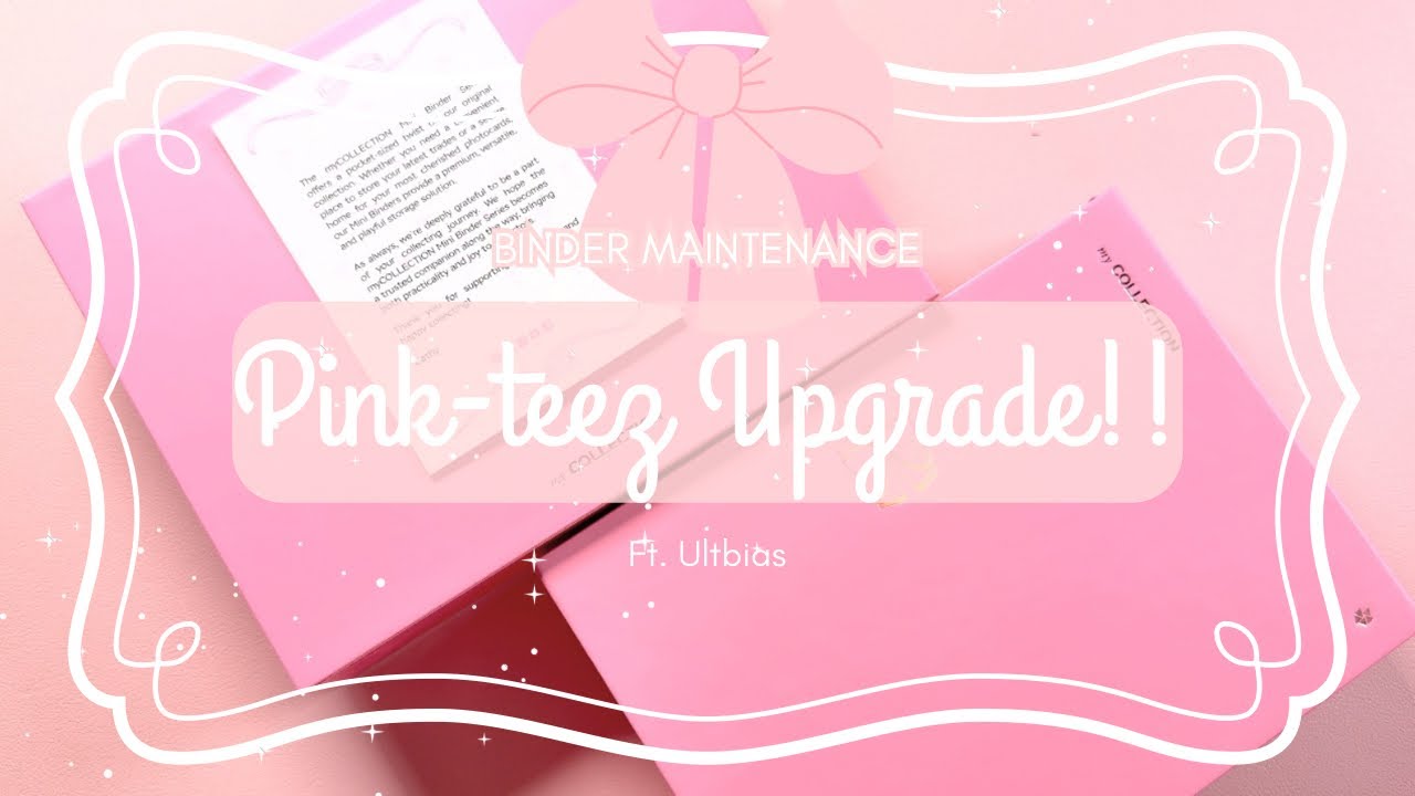 🎀💕Upgrading My Pinkteez Binder! 💕🎀