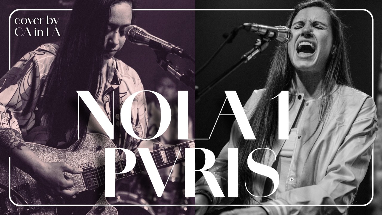 Nola 1 PVRIS  | CA in LA
