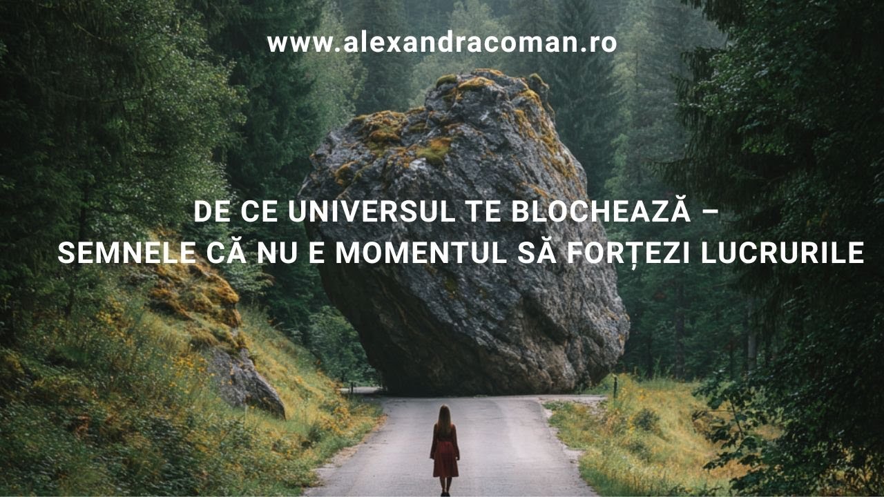 De ce Universul te blocheaza - 5 Semne pe care sa NU le ignori