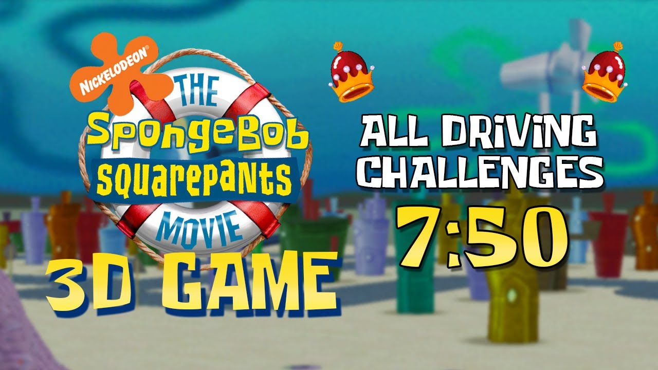 The SpongeBob SquarePants Movie 3D Game - All Driving Challenges in 7:50 [WR]