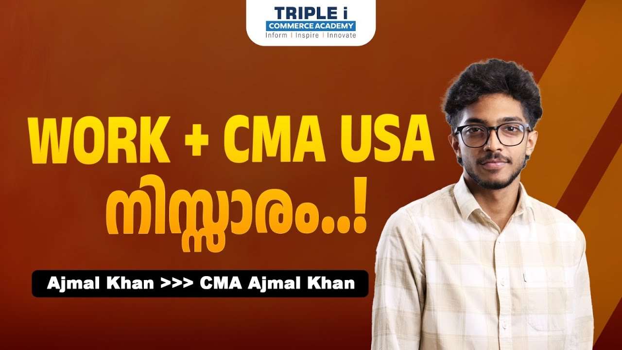 WORK + CMA USA Possible? | Success Story of CMA Ajmal Khan | Triple i Commerce Academy
