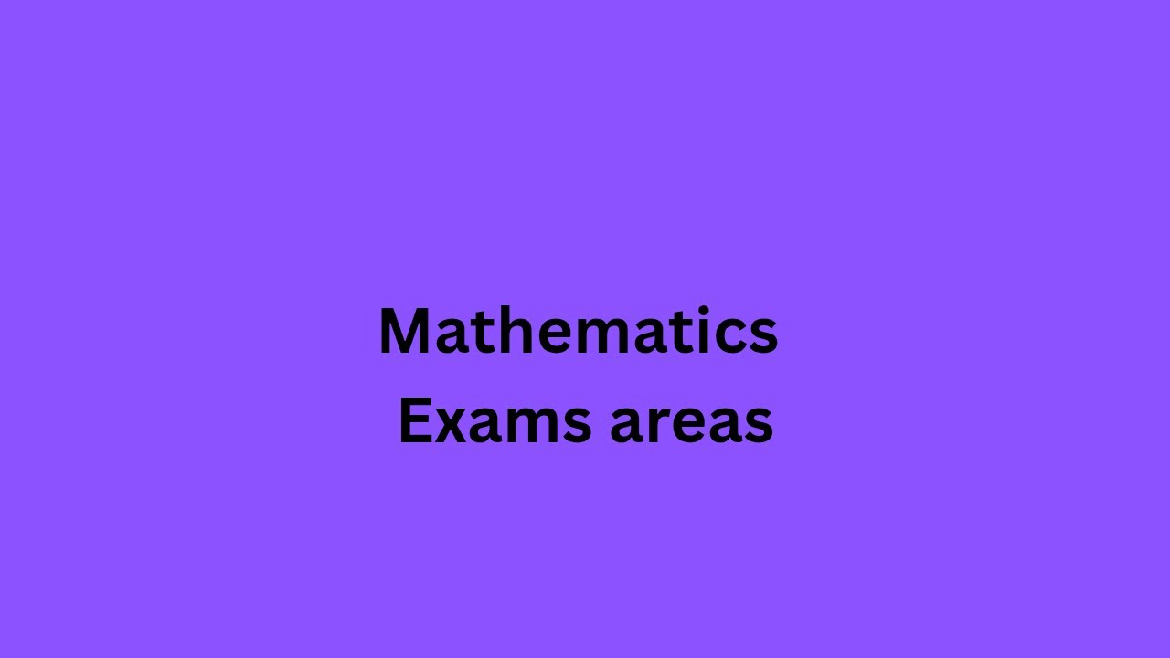 Mathematics exam areas