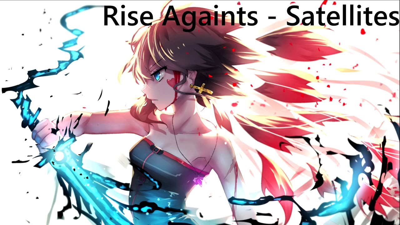 》Nightcore《 - Satellite By Rise Against