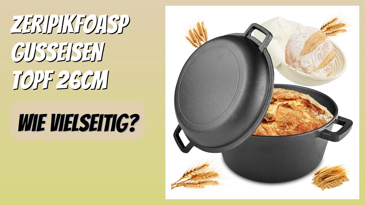 BEWERTUNG (2026): Zeripikfoasp Gusseisen Topf 26cm. Infos