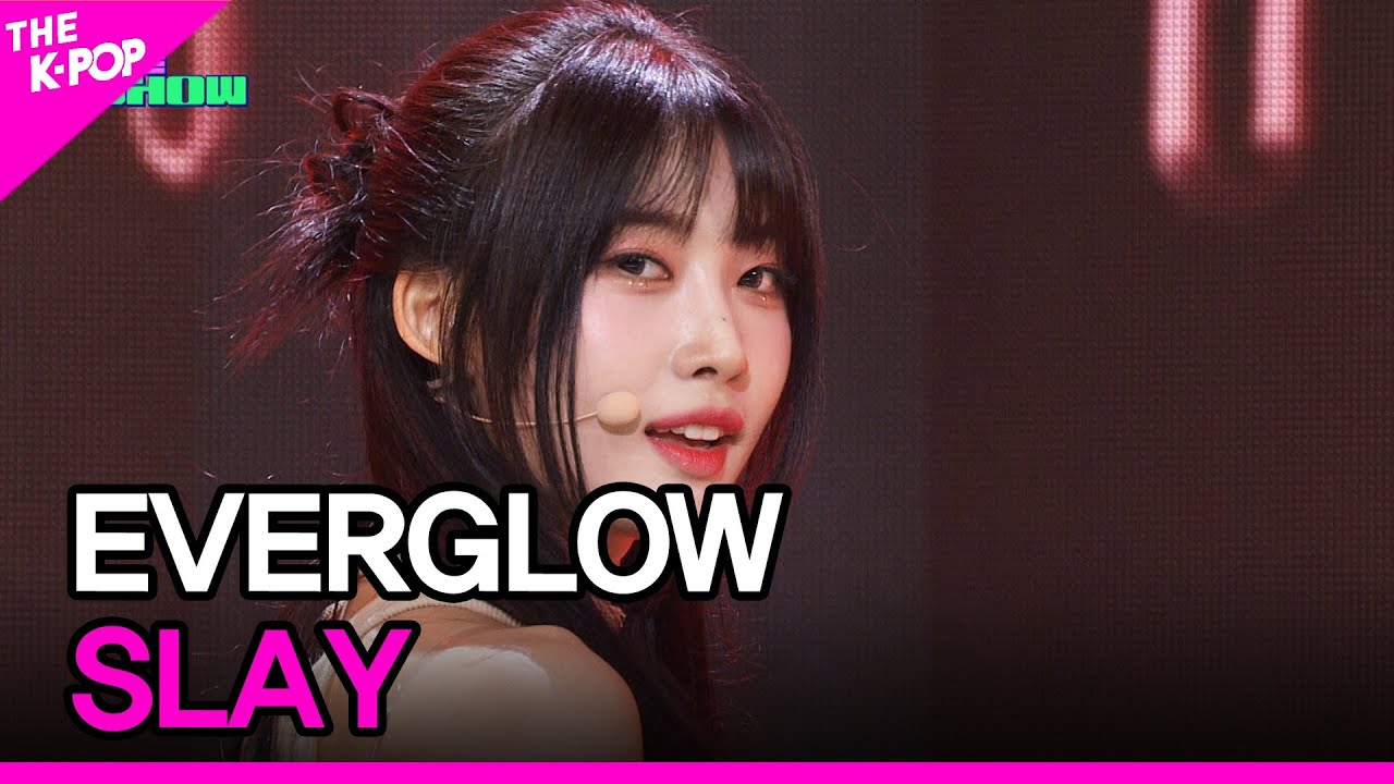 EVERGLOW, SLAY (에버글로우, SLAY)[THE SHOW 230905]