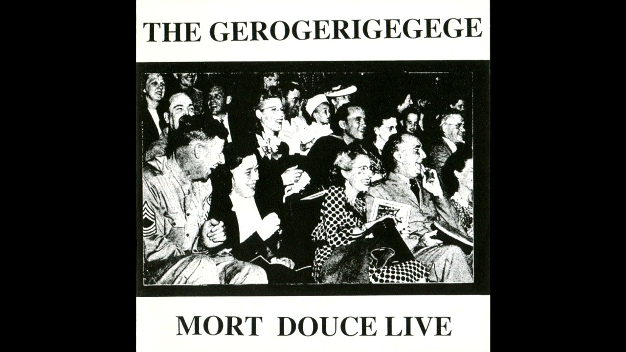 The Gerogerigegege - Morte Douce Live (FULL ALBUM)