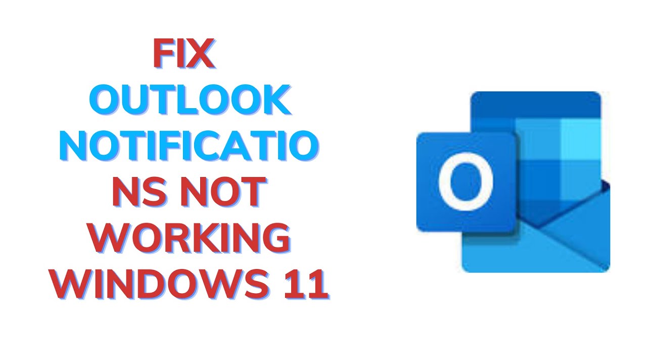 Fix Outlook notifications not working Windows 11