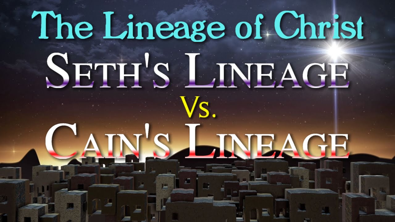 Two Family Lines: Seth's Lineage vs. Cain's Lineage