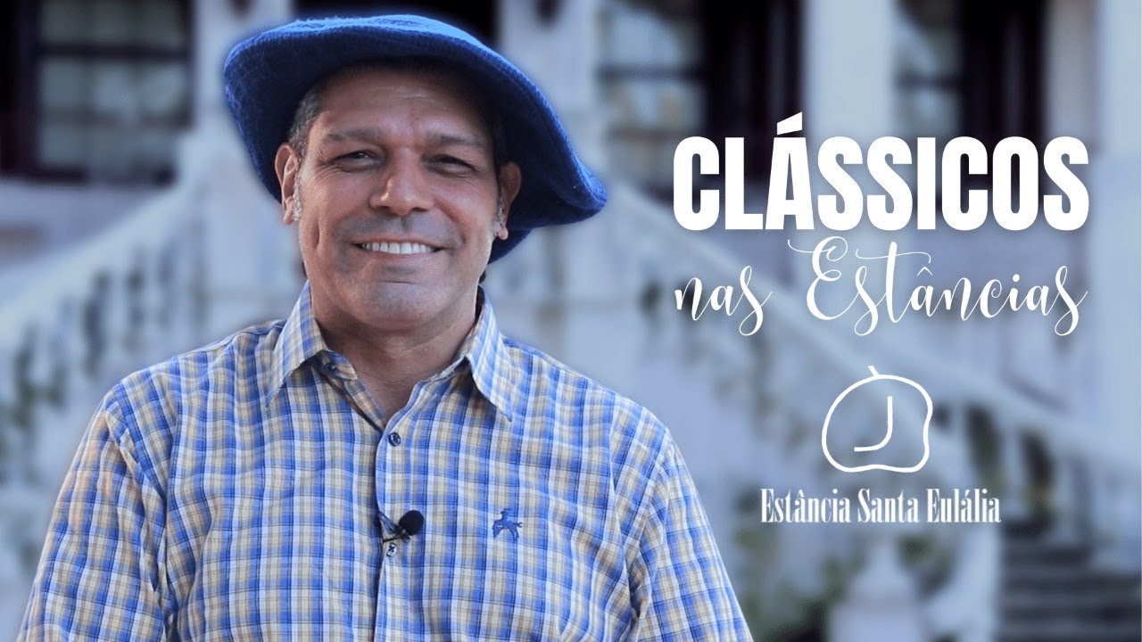 CLÁSSICOS NAS ESTÂNCIAS - ESTÂNCIA SANTA EULÁLIA