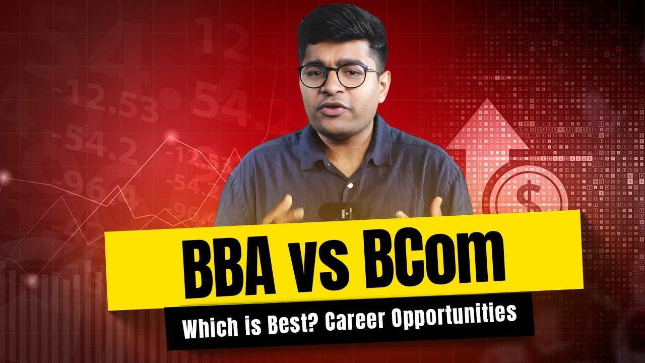 BBA vs BCom Which is Best? Career Opportunities and Job Scope Explained