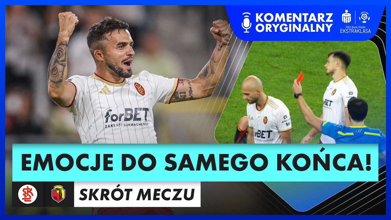 4 GOLE I 2 CZERWONE KARTKI, CO ZA MECZ! ŁKS - JAGIELLONIA, SKRÓT MECZU
