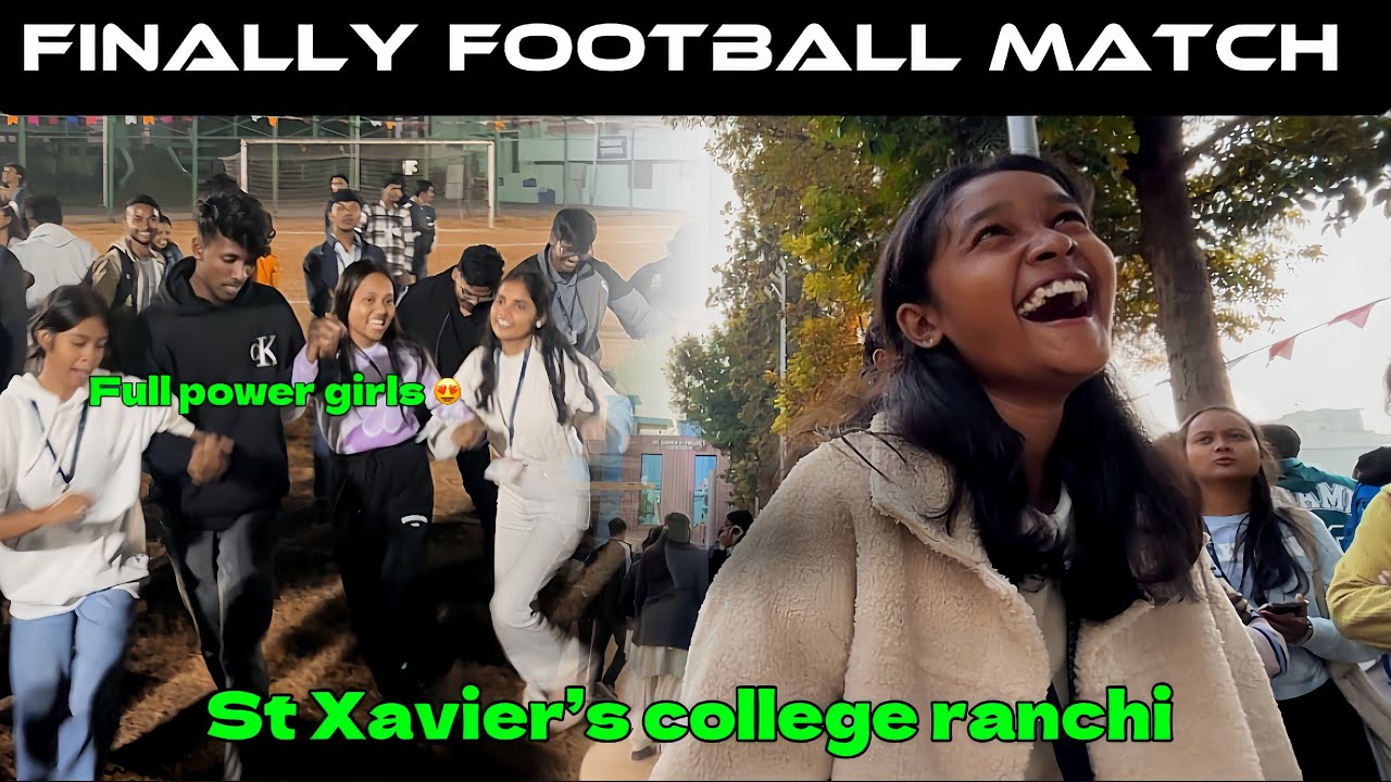 Final Football match❤️|st Xavier’s College Ranchi✨|Full power Dance 💃|@ujjwaloraon7298