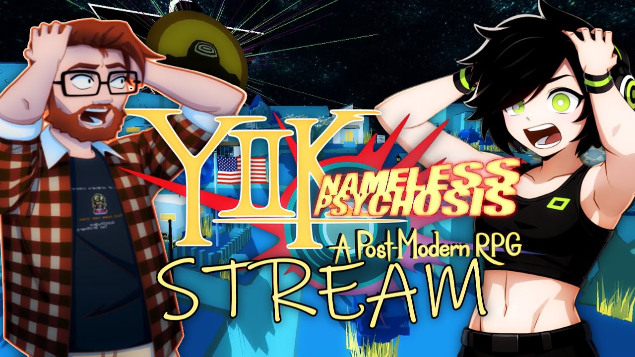 Femboys with their Yiiks out ~ YIIK Nameless Psychosis (1/25/2026)