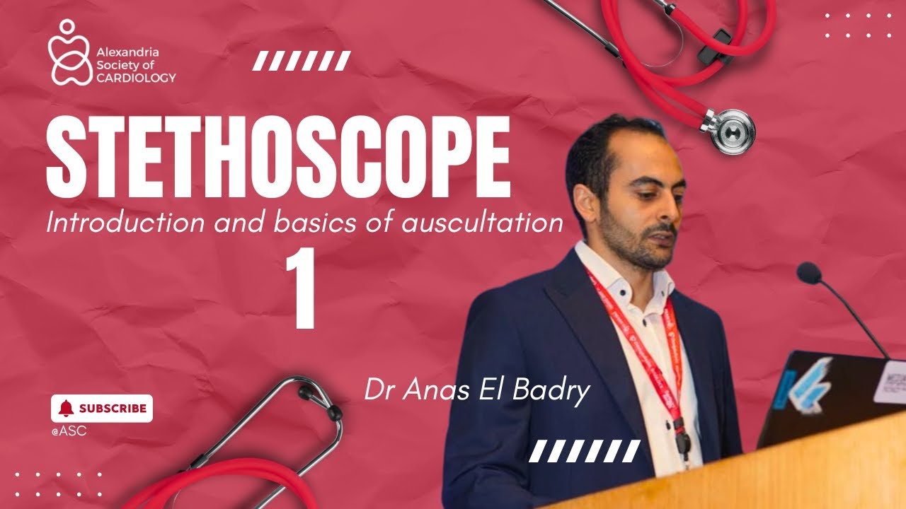 Stethoscope 1 | Introduction and basics of auscultation | Dr Anas El Badry