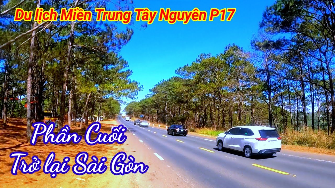 Du lịch Miền Trung Tây Nguyên P17. chặng cuối trở lại Sài Gòn 