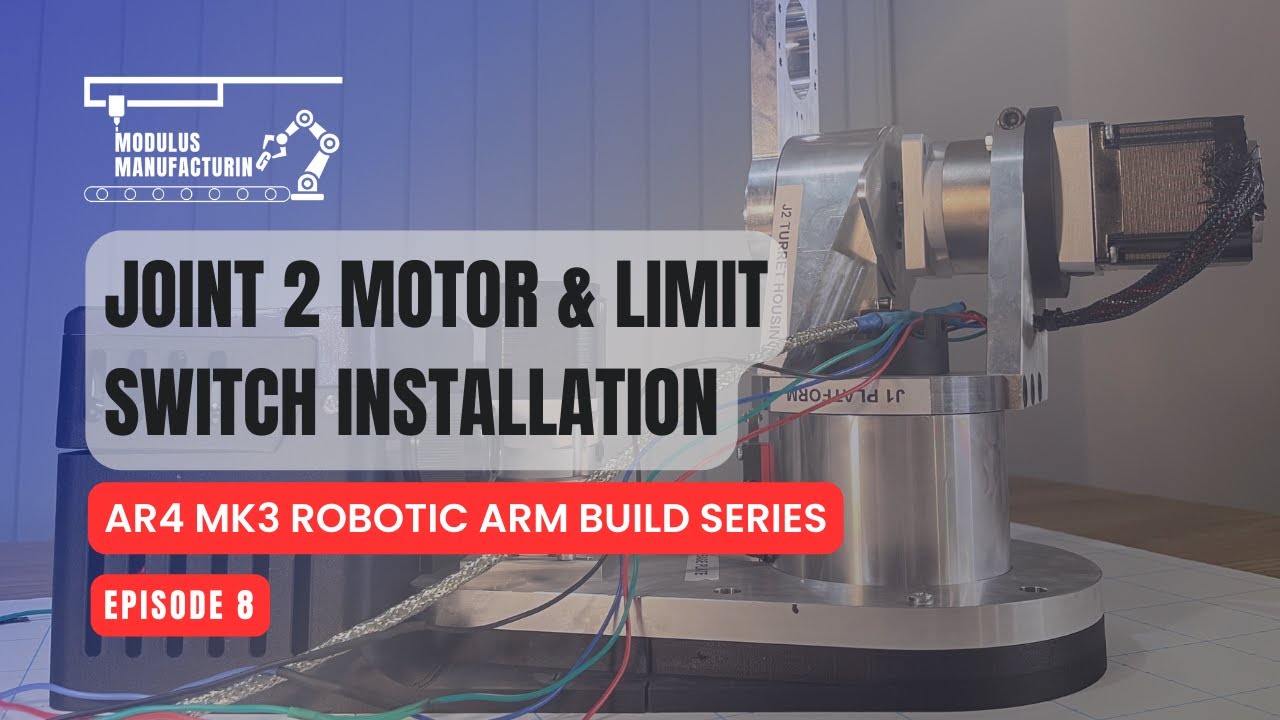 Joint 2 Motor and Limit Switch Installation - Episode 8 - AR4 Mk3 Robotic Arm Build Series