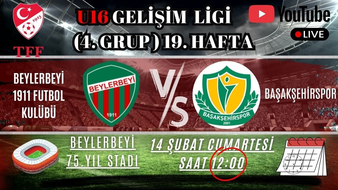 2025-2026 U16 GELİŞİM LİGİ | BEYLERBEYİ 1911 - BAŞAKŞEHİR SPOR | 19.HAFTA