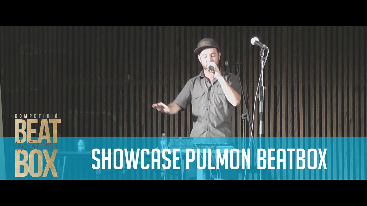 Pulmon - Showcase - I Beatbox Hop Sant Adrià 2016