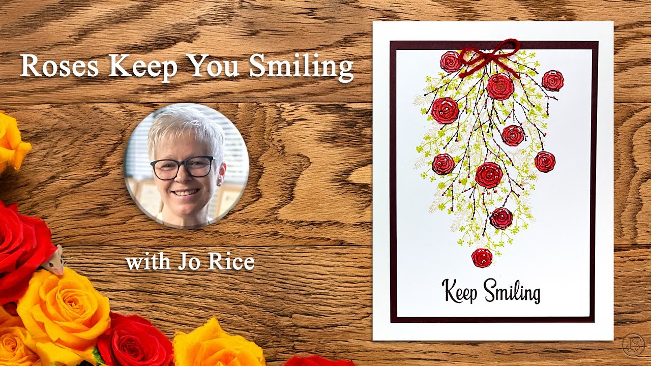 Roses Keep You Smiling - A Lavinia Stamps Tutorial with Jo Rice