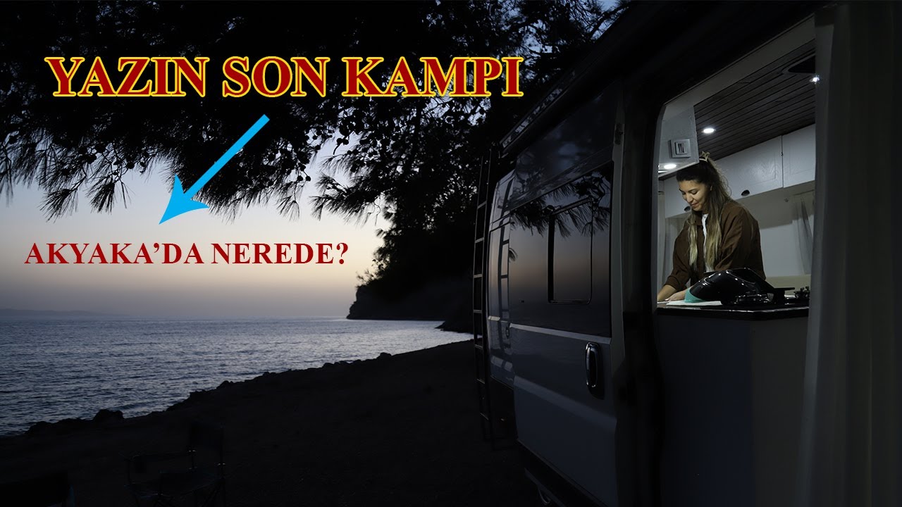 AKYAKA'DA KARAVANLA YAZIN SON KAMPINI YAPTIK - AKYAKA KAMP ALANLARI - Kamp Videoları
