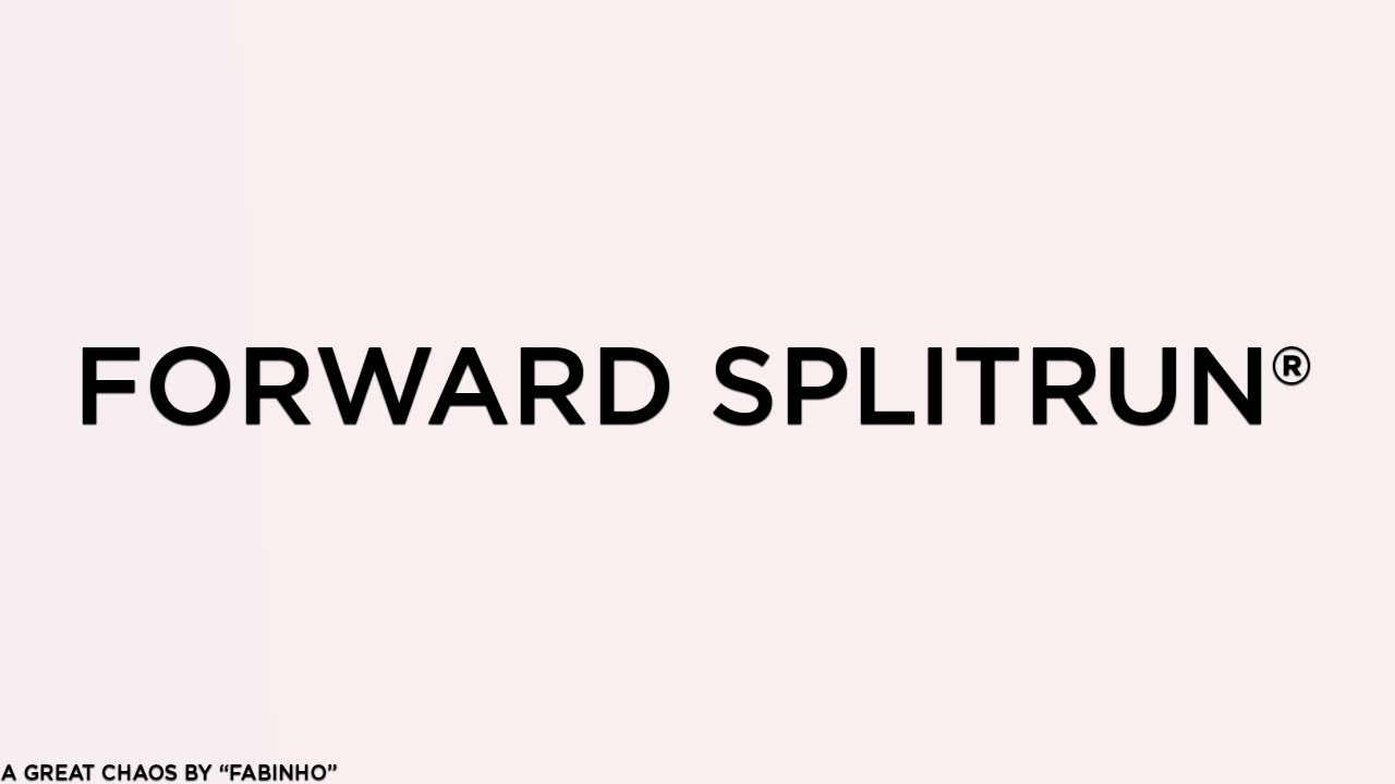 Forward Splitrun ✧