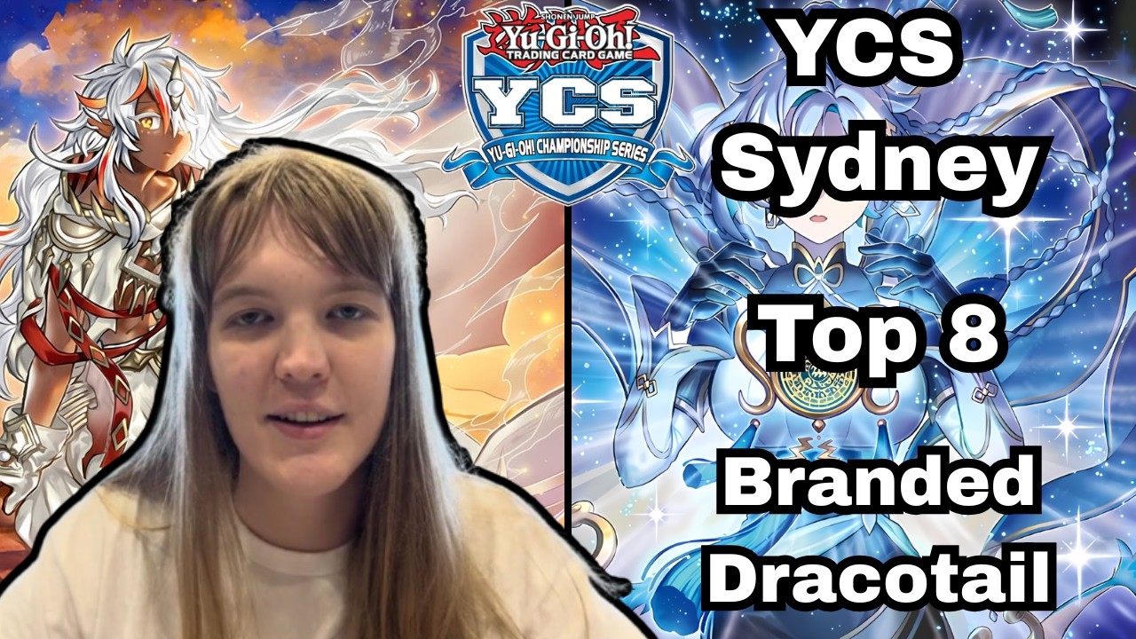 Yu-Gi-Oh YCS Sydney 2026 Top 8 Cynthia Woods - Branded Dracotail Deck Profile