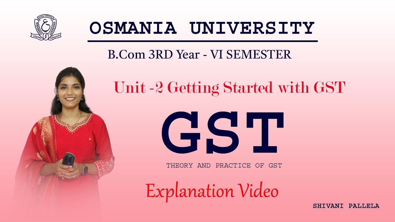 UNIT : 2 || GST EXPLAINATION VIDEO || 12 MARKS WEIGHTAGE || 💯 PASS || SEM - 6 || @shivanipallela